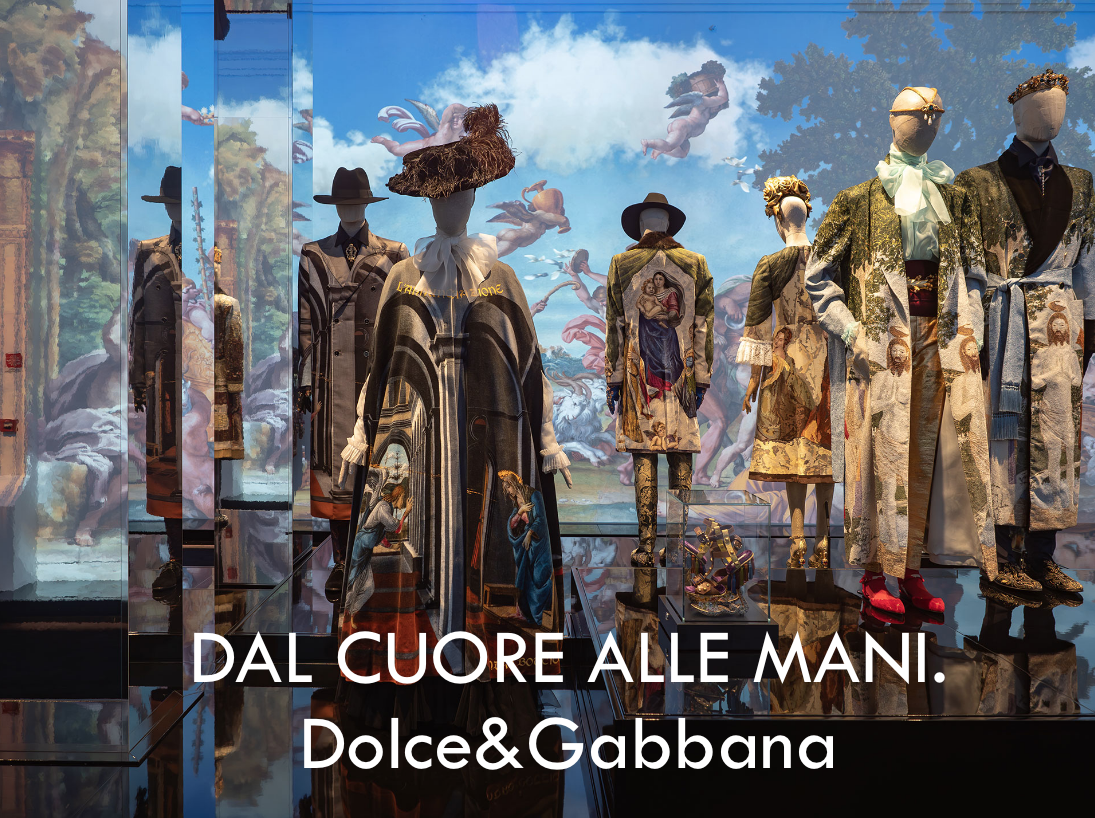 DAL CUORE ALLE MANI. Dolce&Gabbana